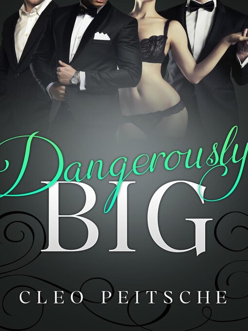 Title details for Dangerously Big by Cleo Peitsche - Available